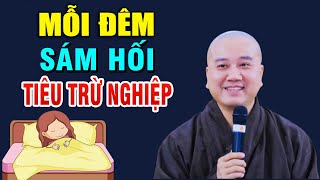 Mỗi Tối SÁM HỐI Trước Khi Ngủ Tiêu Trừ Bớt Nghiệp Chướng \