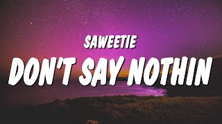 Saweetie - DON’T SAY NOTHIN’ (Lyrics)