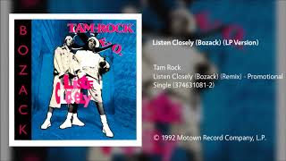 Tam Rock - Listen Closely (Bozack) (LP Version)