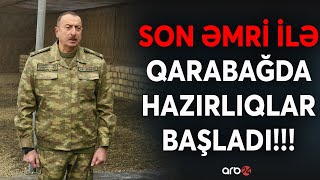 SON DƏQİQƏ! Prezidentdən kritik Qarabağ əmri: Orduya döyüşə \