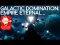 Galactic Domination: Empire Eternal