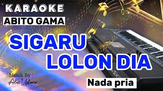 KARAOKE_SIGARU LOLON IDA_ABITO GAMA_(Nada Pria) 🎤🎹🔥💃🌴