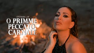 Stefania Lay - O Primme Peccato Carnale (Video Ufficiale 2023)