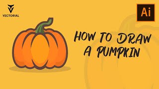 How to Draw a Pumpkin illustration in Adobe Illustrator - step by step tutorial