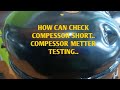 #how can check compessor short..#compessor metter testing