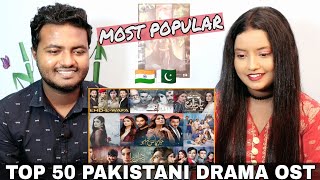 Indian Reaction on Top 50 Most Popular Pakistani Dramas OST