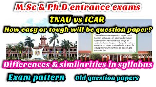 TNAU vs ICAR MSc \u0026 PhD |  Difference \u0026 similarities in entrance exam, syllabus, pattern \u0026 questions