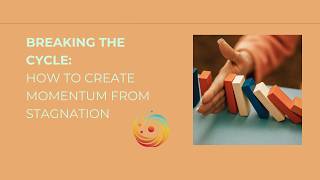 DrAngelaBatista ~ Tips for Breaking the Cycle & Moving from Stagnation