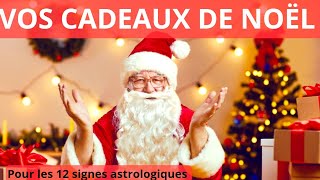 🎁🎅 VOS CADEAUX DE NOËL🥳. POUR LES 12 SIGNES ASTROLOGIQUES #astrology #tarot #noel