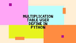 multiplication table user define in python