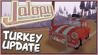 THE TURKEY UPDATE - Jalopy - New Region \u0026 Driving Back Home [Let's Play Jalopy Gameplay]