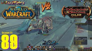 T4zzM4nn's - WoW vs. DDO E89 (WoW) - Return To Oribos And Report