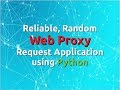 Creating a Reliable, Random Web Proxy Request Application using Python