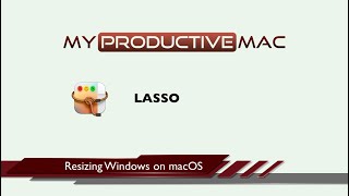 Using Lasso to Manage Windows on macOS