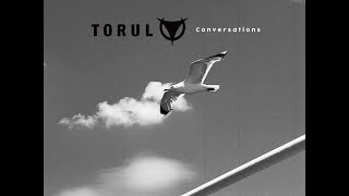 TORUL—Conversations (Official Lyrics Video)