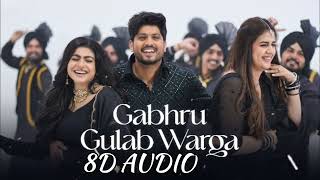 Gabru Gulab Warga: Gurnam Bhullar | 8D Song | Maahi Sharma | Pranjal Dahiya | Diamondstar Worldwide