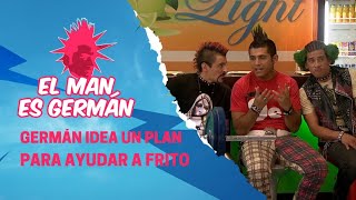 Germán idea un plan para entretener a Frito | El man es Germán