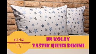 EN KOLAY YASTIK KILIFI NASIL DİKİLİR | #PRATİKYÖNTEM | ELİZİM