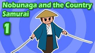 Nobunaga vs the Country Samurai (Part 1) | Ninja Myths