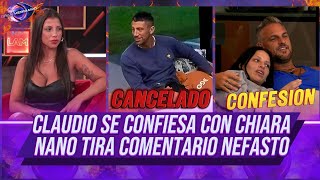 CHISME 💣 Nano es Cancelado Nuevamente |  La fuerte confesión de Claudio | Gran Hermano