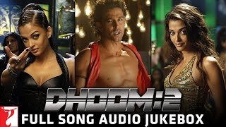 Dhoom:2 Audio Jukebox | Hrithik | Abhishek | Aishwarya | Uday | Bipasha | Pritam | Sameer