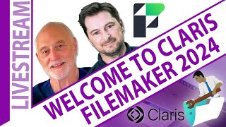 Claris Corner: Welcome to Claris FileMaker 2024 - with Rick Kalman and Douglas Wallis from Claris