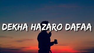 DEKHA HAZARO DAFAA (Lyrics) - ARIJIT SINGH I Slowed & Reverb I LateNight Vibes
