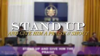 STAND UP AND GIVE A PRAISE +Jesus SHOUT | Jesus Christ Apostolic Ministry