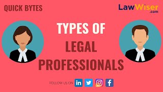 Types of Legal Professionals | LawWiser - #QuickBytes