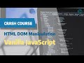 Learn DOM Manipulation with Vanilla JavaScript in 20 minutes