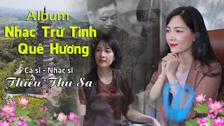 Album Nhạc Trữ Tình Quê Hương | Thiều Thu Sa