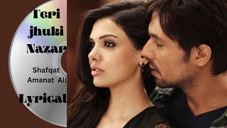 Teri Jhuki Nazar|Murder 3|Shafqat Amanat Ali|Pritam|Randeep Hooda|Aditi Rao|Sara Loren|Lyrical