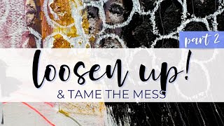 How to Loosen Up Your Art & Play! - Part 2 #abstractpainting #mixedmedia, #collageart #processart