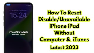 How To Reset Disable/Unavailable iPhone iPad Without Computer & iTunes ! Latest 2023 Method