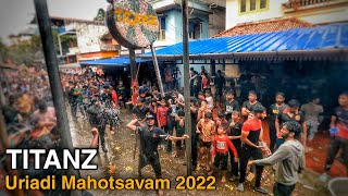 TITANZ | Uriadi Mahotsavam 2022 | Sree Mariyamman Kovil | Shoranur | #uriyadi