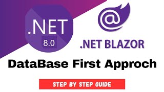 .Net 8 Database First Approach Blazor Server using Entity Framework and WebApi Step By Step