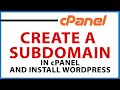 How To Create A Free Subdomain In cPanel And Install WordPress