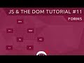 JavaScript DOM Tutorial #11 - Interacting with Forms