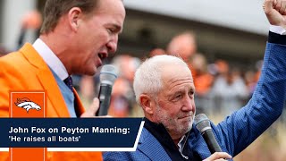 John Fox on Peyton Manning: 'He raises all boats'