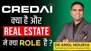 CREDAI Kya Hai? | What is The Role of CREDAI in Real Estate | Dr Amol Mourya - Real Estate Trainer