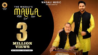Maula | Legendary The Wadalis | Lakhwinder Wadali | Ustad Puran Chand Wadali | Wadali Brothers