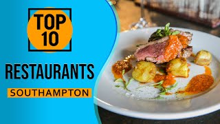 Top 10 Best Restaurants in Southampton, England