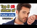 Top 5 Turkish Dramas of Furkan Andıc dubbed in Hindi/urdu | turkish drama with english subtitles