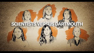 The Scientists Versus Dartmouth: Inside a Sexual Harassment Scandal That Shook Science to Its Core