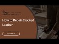 How to Repair Cracked Leather