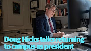 Doug Hicks talks returning to campus and Davidson's dynamic future