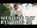 Wedding Day BTS Vlog #2