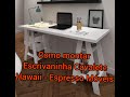 Como montar Escrivaninha Cavalete Hawaii - Espresso Móveis