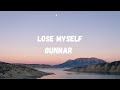 GUNNAR - Lose Myself (Lyrics)