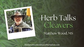 Herb Talks with Matt - Cleavers